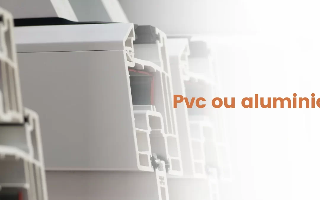 Pvc ou aluminio