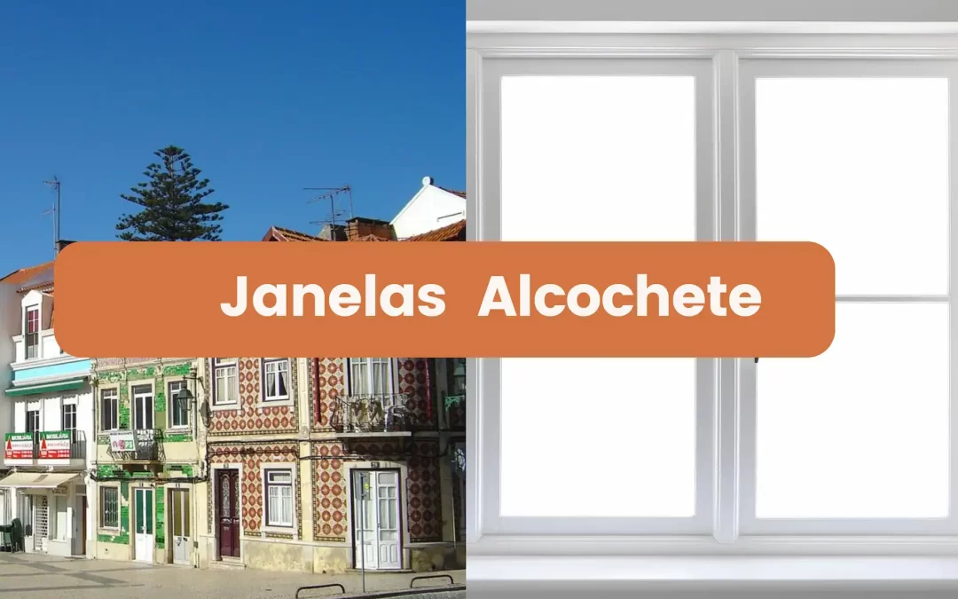 Janelas em Alcochete