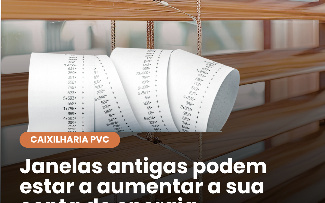 Quanto Poupo na Fatura de Energia com Janelas Novas