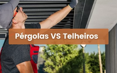 Pérgolas ou Telheiros: Qual a Melhor Opção para o Seu Exterior?