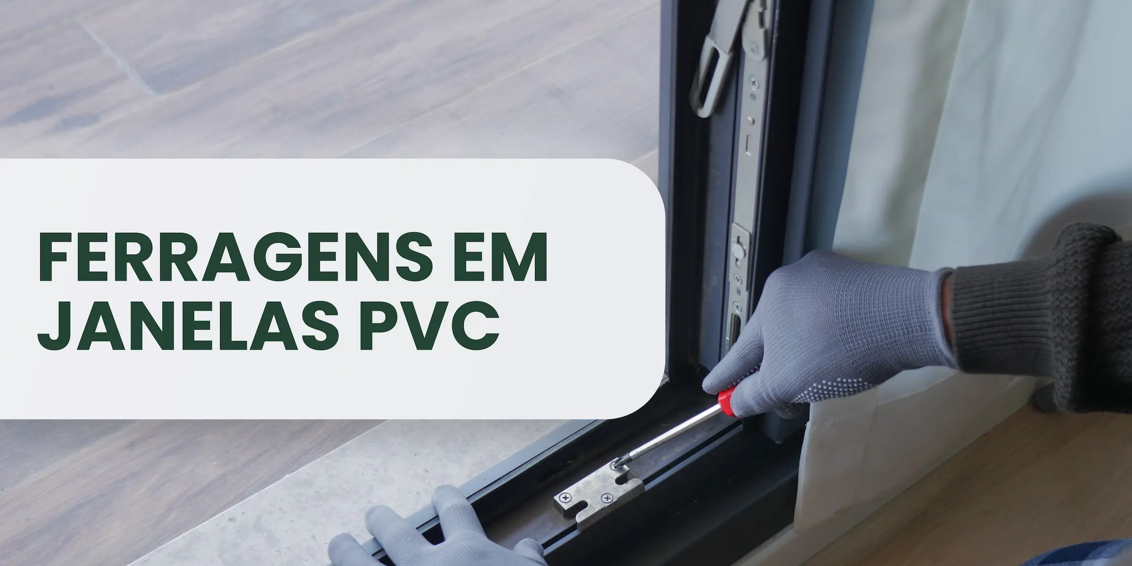 Ferragens em Janelas PVC